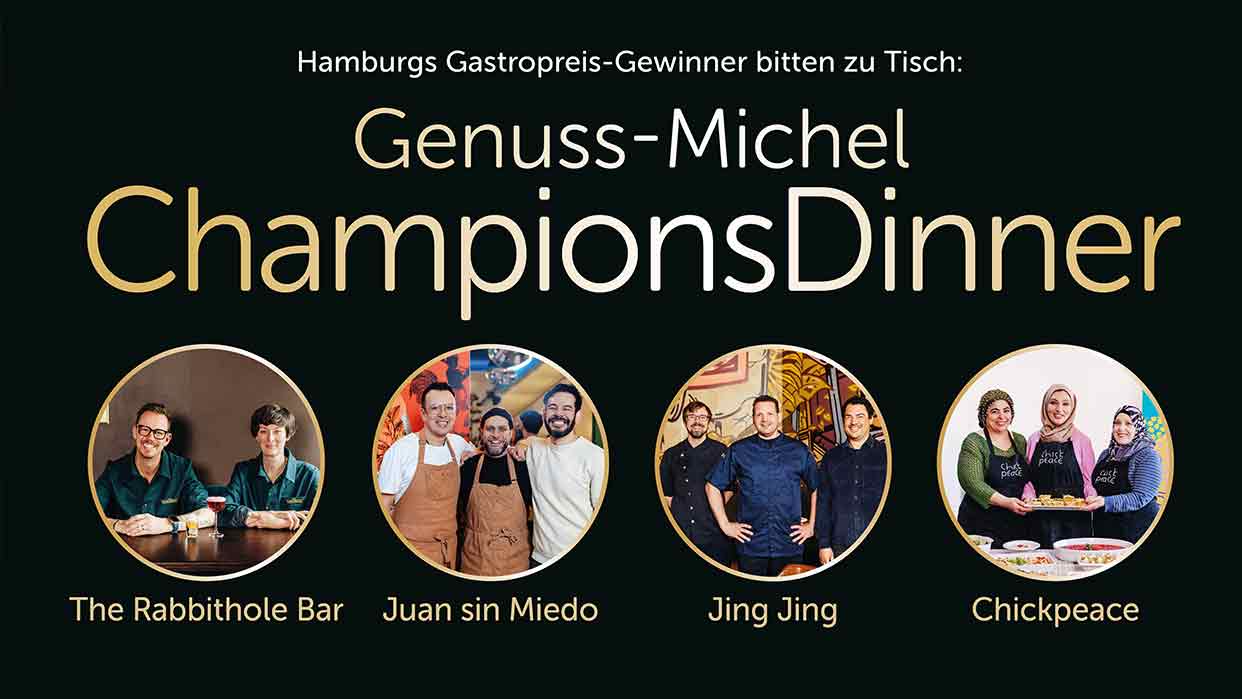 Vier kreisförmige Fotos zeigen Personen in Restaurants: The Rabbithole Bar, Juan sin Miedo, Jing Jing und Chickpeace. Überschrift: 'Hamburgs Gastropreis-Gewinner bitten zu Tisch: Genuss-Michel ChampionsDinner'.